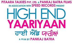 First Look of Punjabi film, High End Yaariyaan (February 22, 2019)